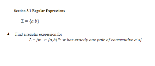Section 3 . 1 Regular Expressions = { a , b }