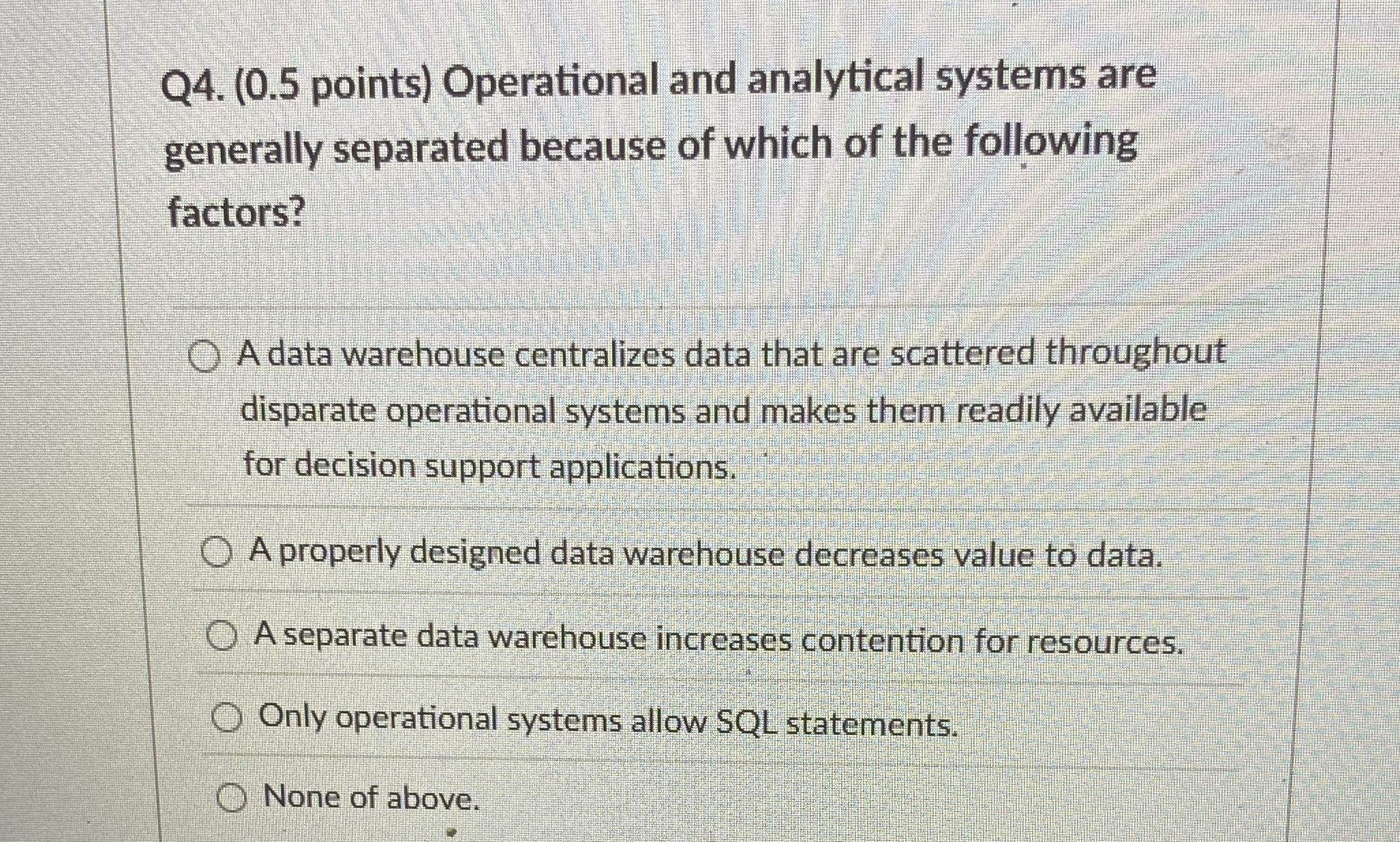 Q 4 . ( 0 . 5 points ) Operational and analytical