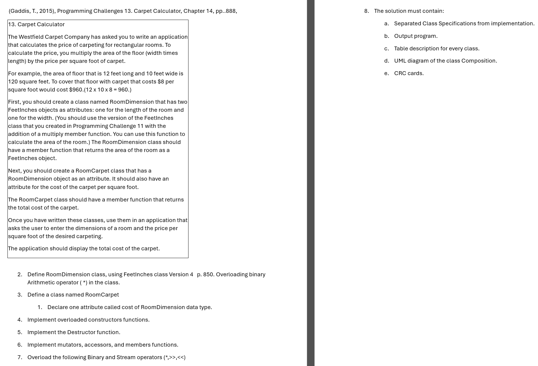 The solution must contain: a . Separated Class