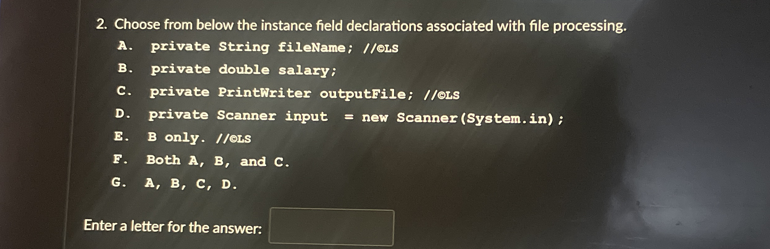Choose from below the instance field declarations
