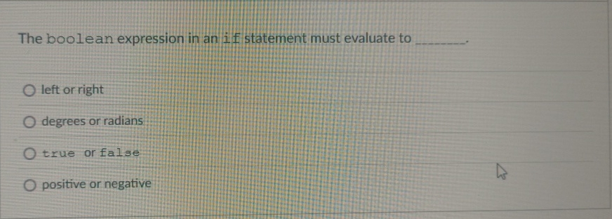 The boolean expression in an if statement must