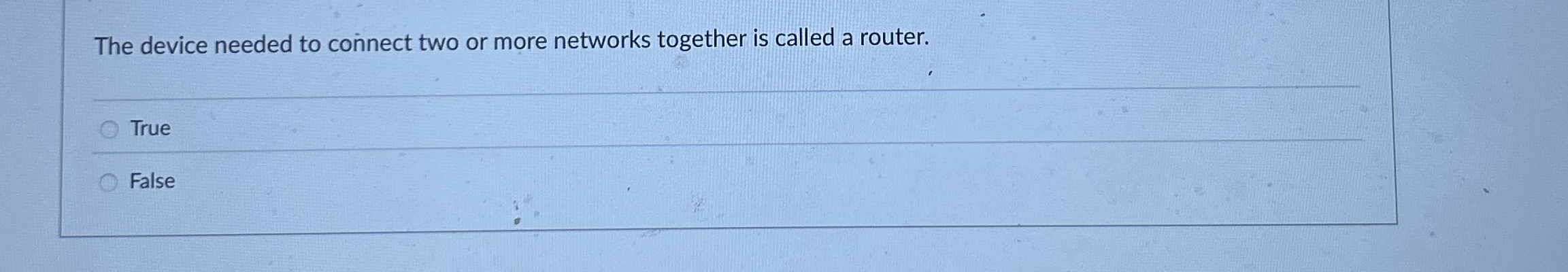 The device needed to connect two or more networks