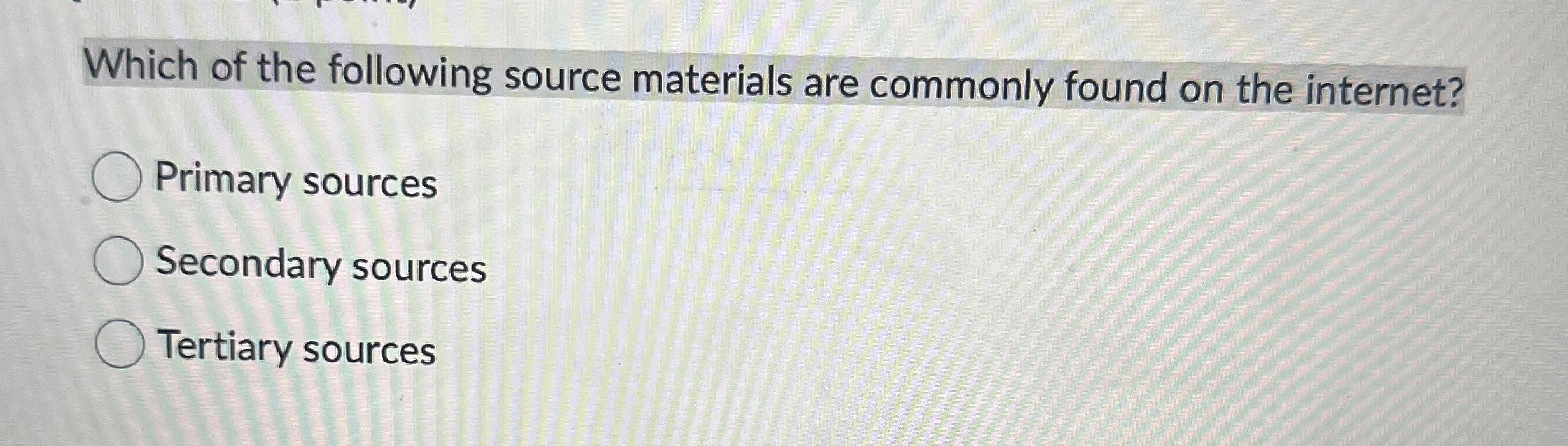 Which of the following source materials are