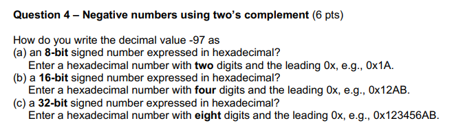 Question 4 - Negative numbers using two's