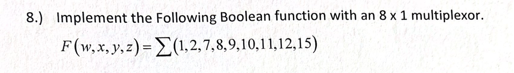 8 . ) Implement the Following Boolean function