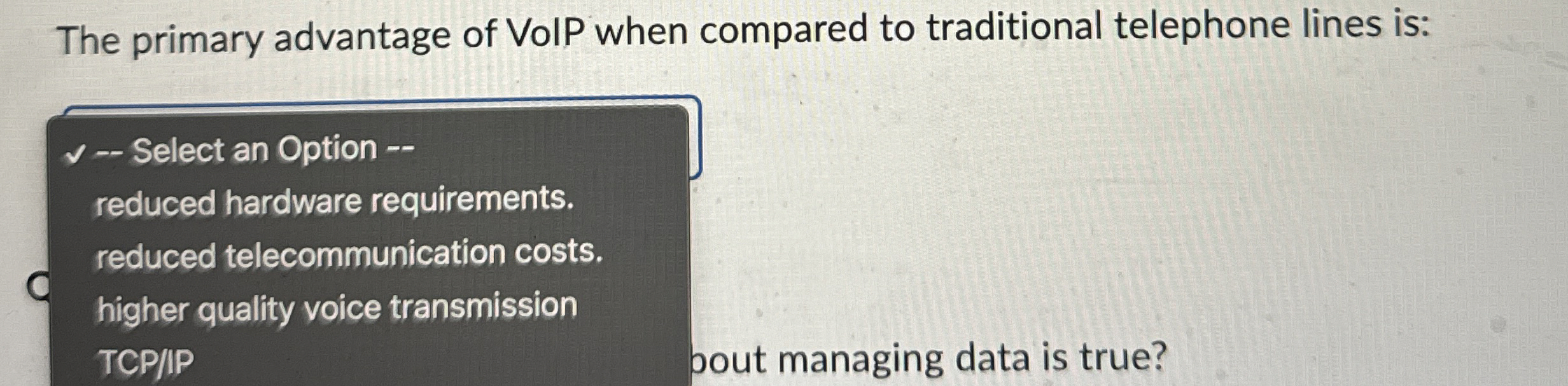 The primary advantage of VoIP when compared to