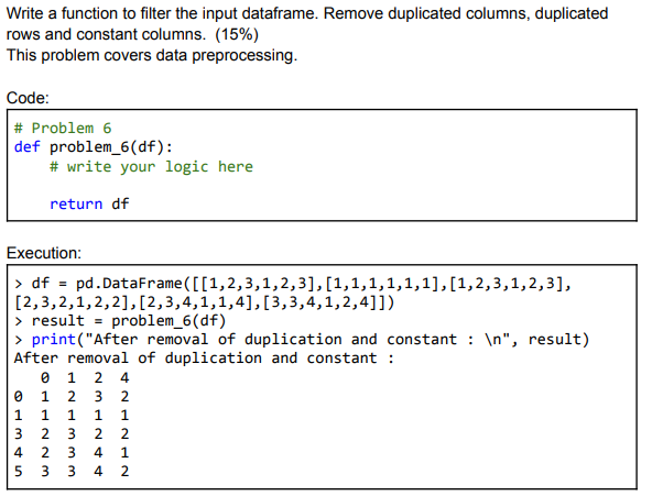 Write a function to filter the input dataframe.