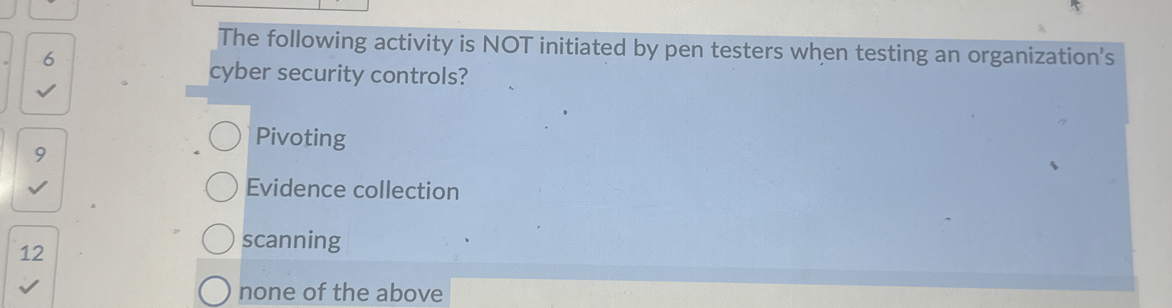 The following activity is NOT initiated by pen