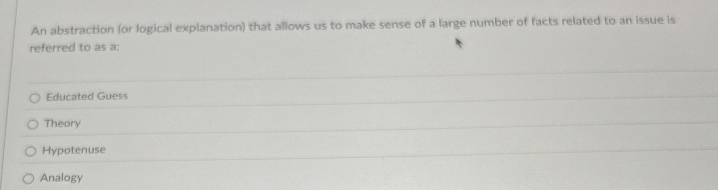 An abstraction ( or logical explanation ) that