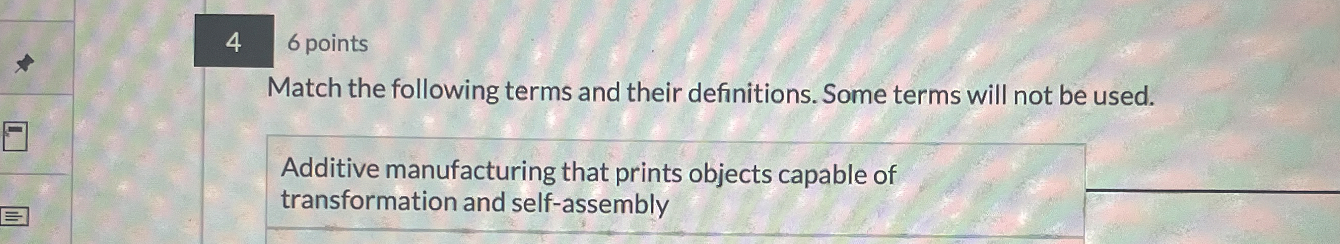 4 6 points Match the following terms and their