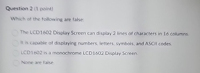 Question 2 ( 1 point ) Which of the following are