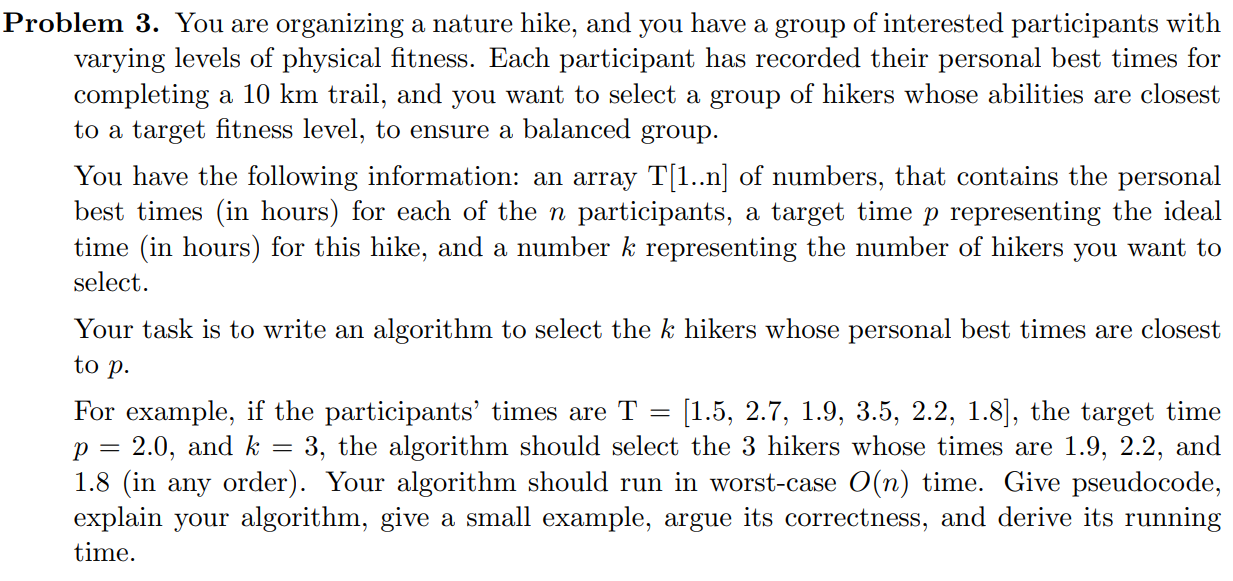 Problem 3 . You are organizing a nature hike, and