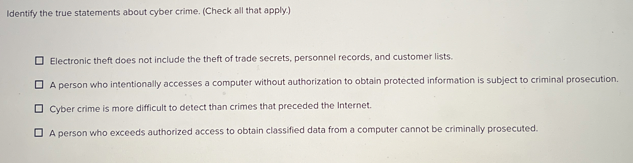 Identify the true statements about cyber crime. (