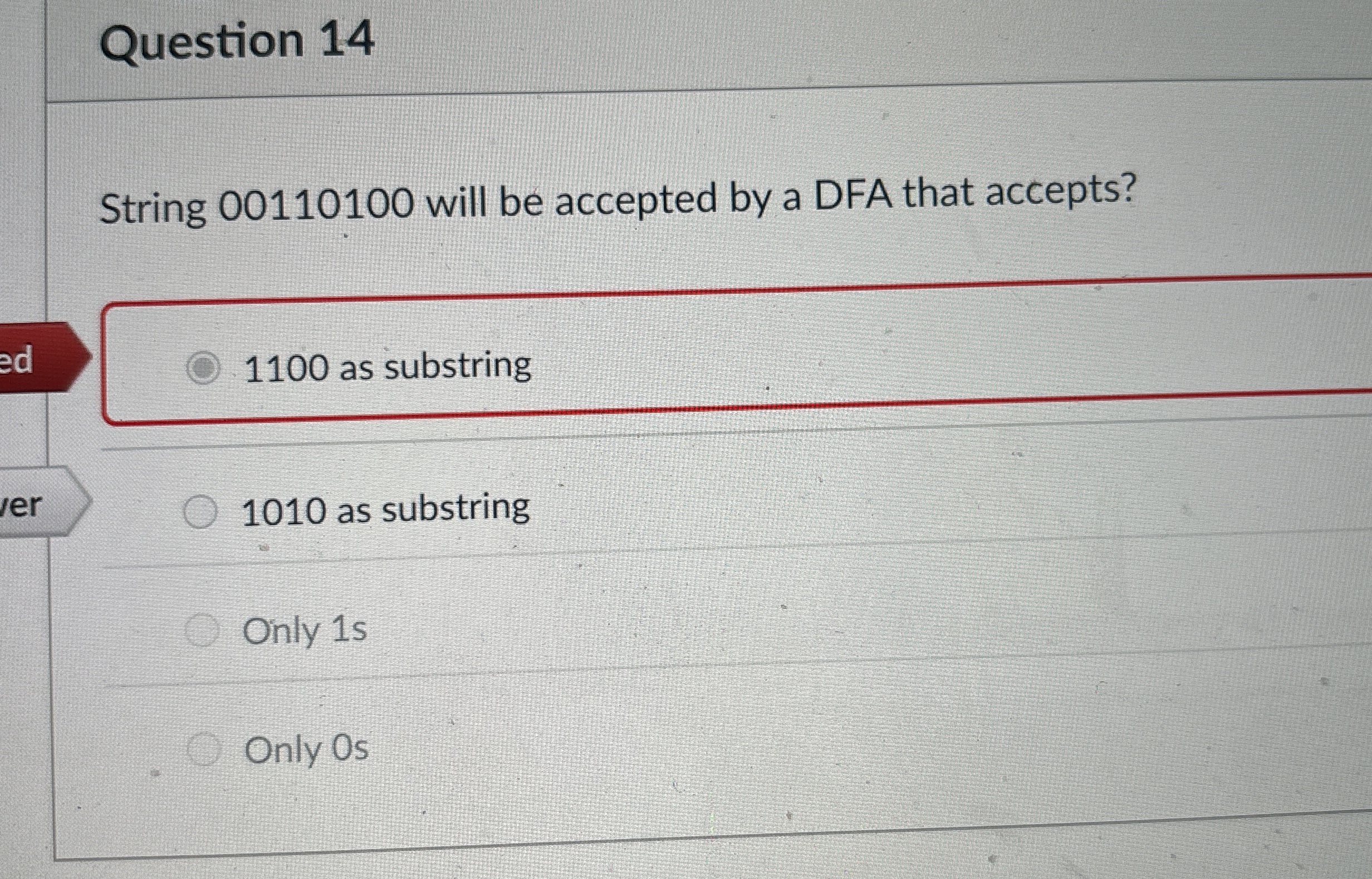 Question 1 4 String 0 0 1 1 0 1 0 0 will be