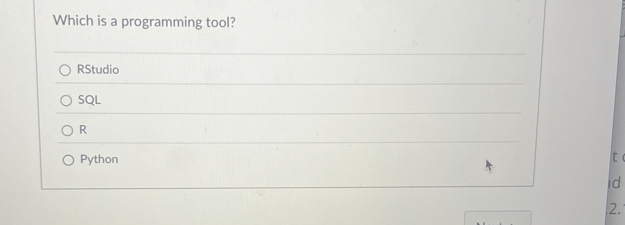 Which is a programming tool? RStudio SQL R Python