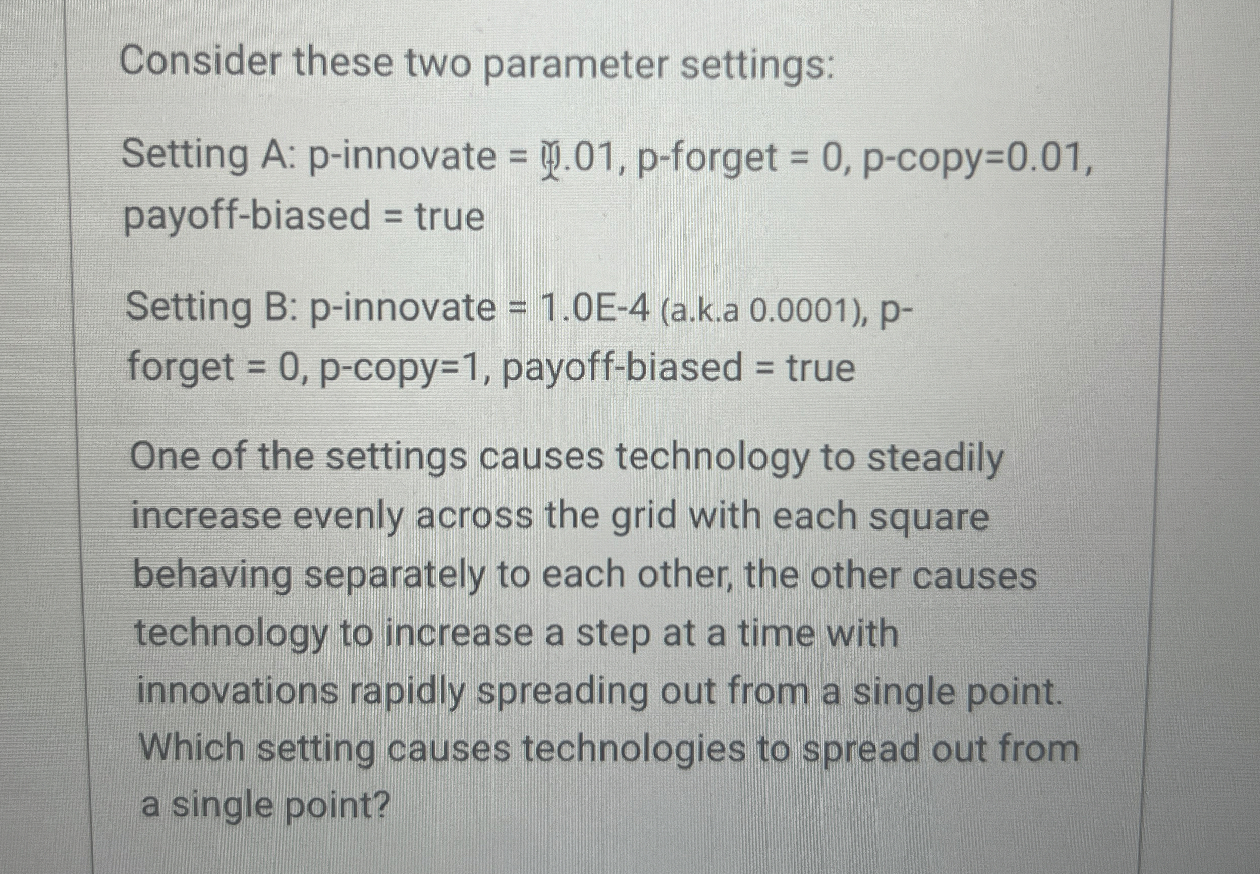 Consider these two parameter settings: Setting A: