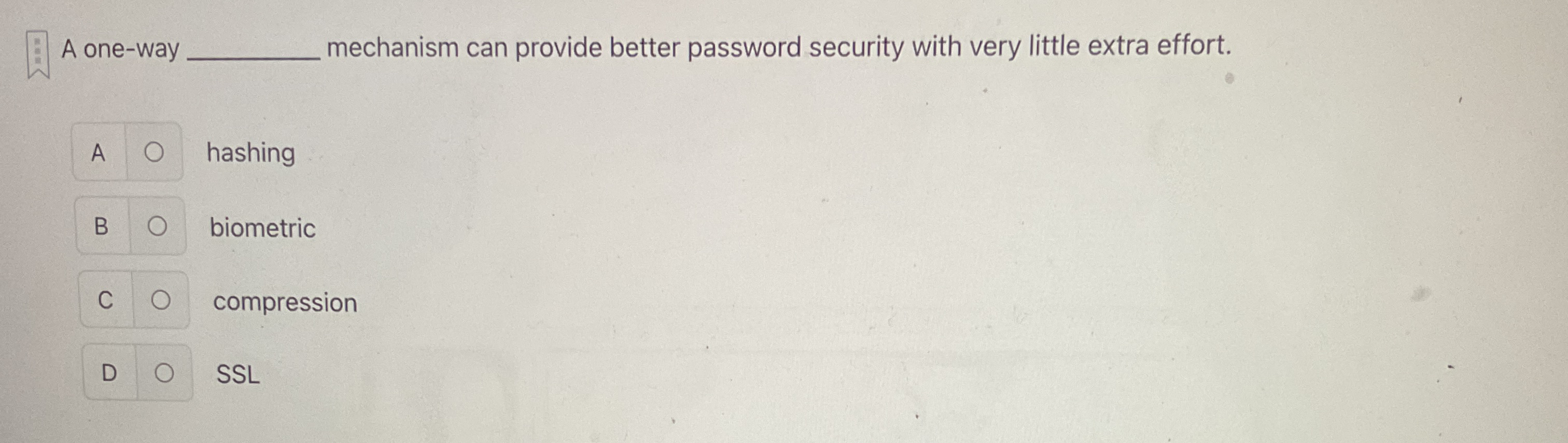 A one - way mechanism can provide better password