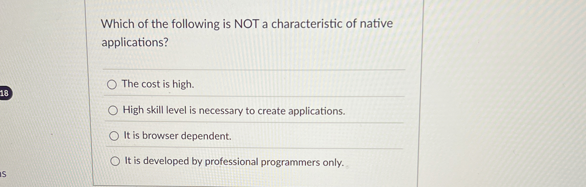 Which of the following is NOT a characteristic of