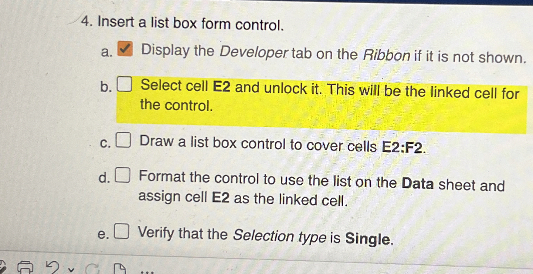 Insert a list box form control. a . Display the