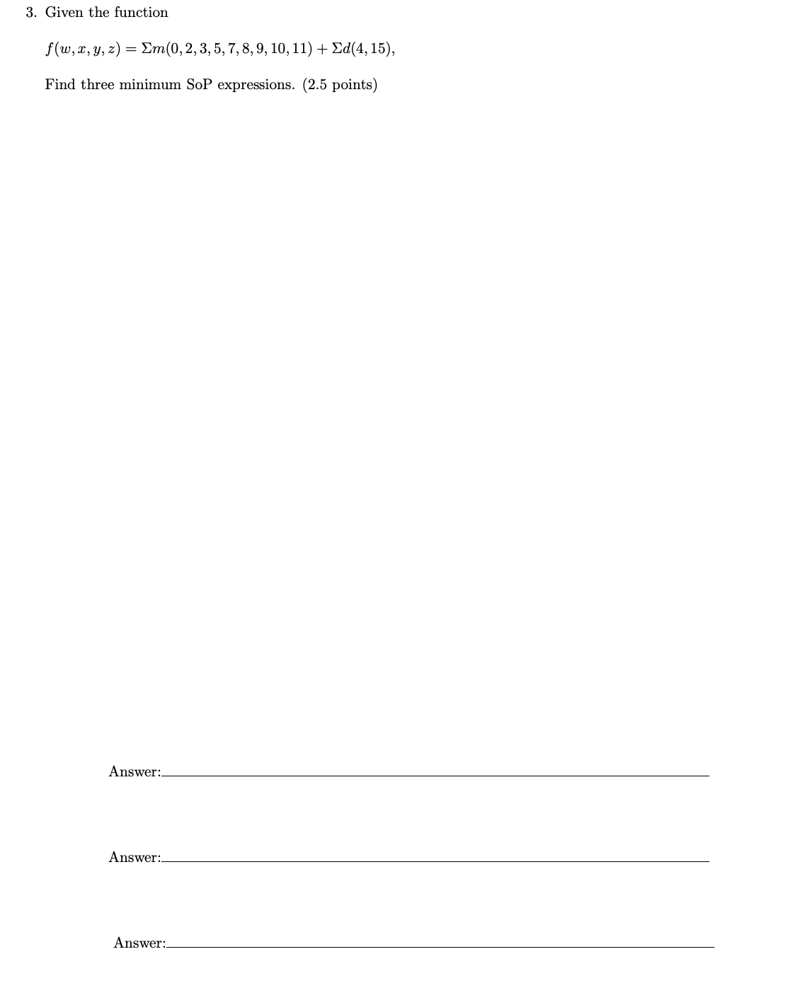 Given the function f ( w , x , y , z ) = m ( 0 ,