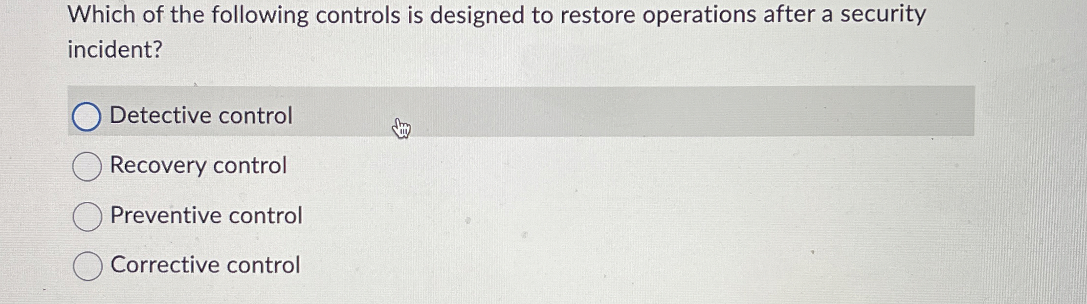 Which of the following controls is designed to