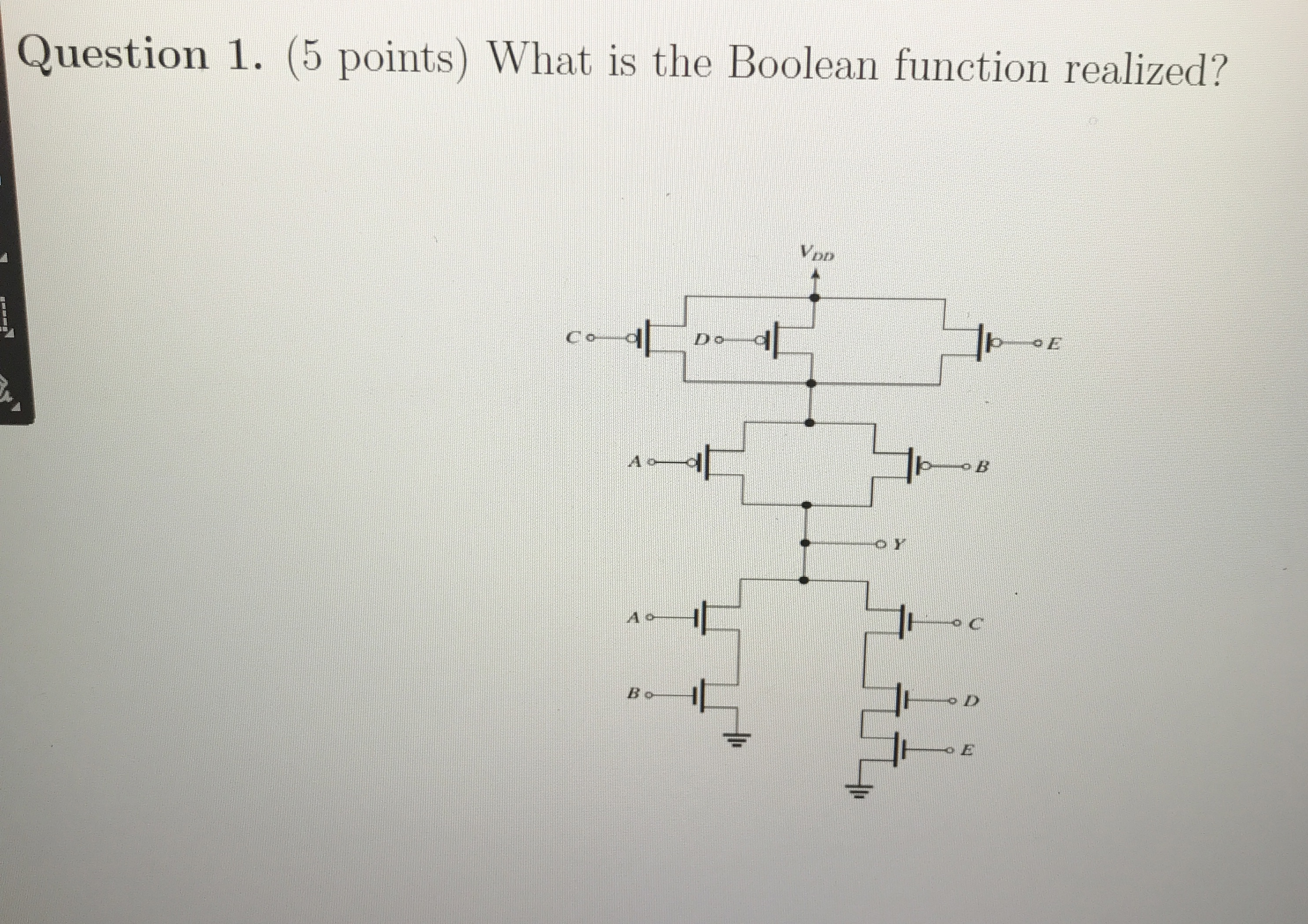 Question 1 . ( 5 points ) What is the Boolean