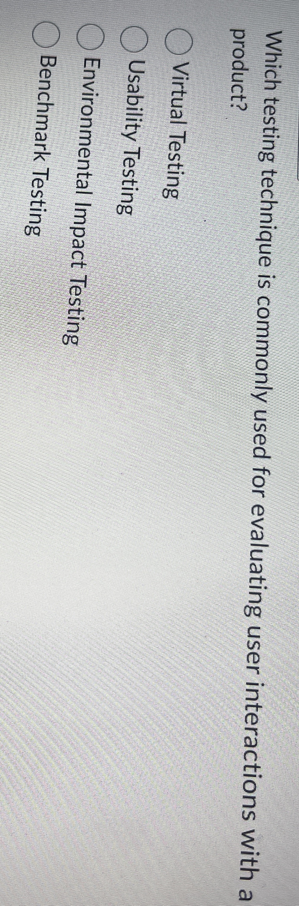 Which testing technique is commonly used for