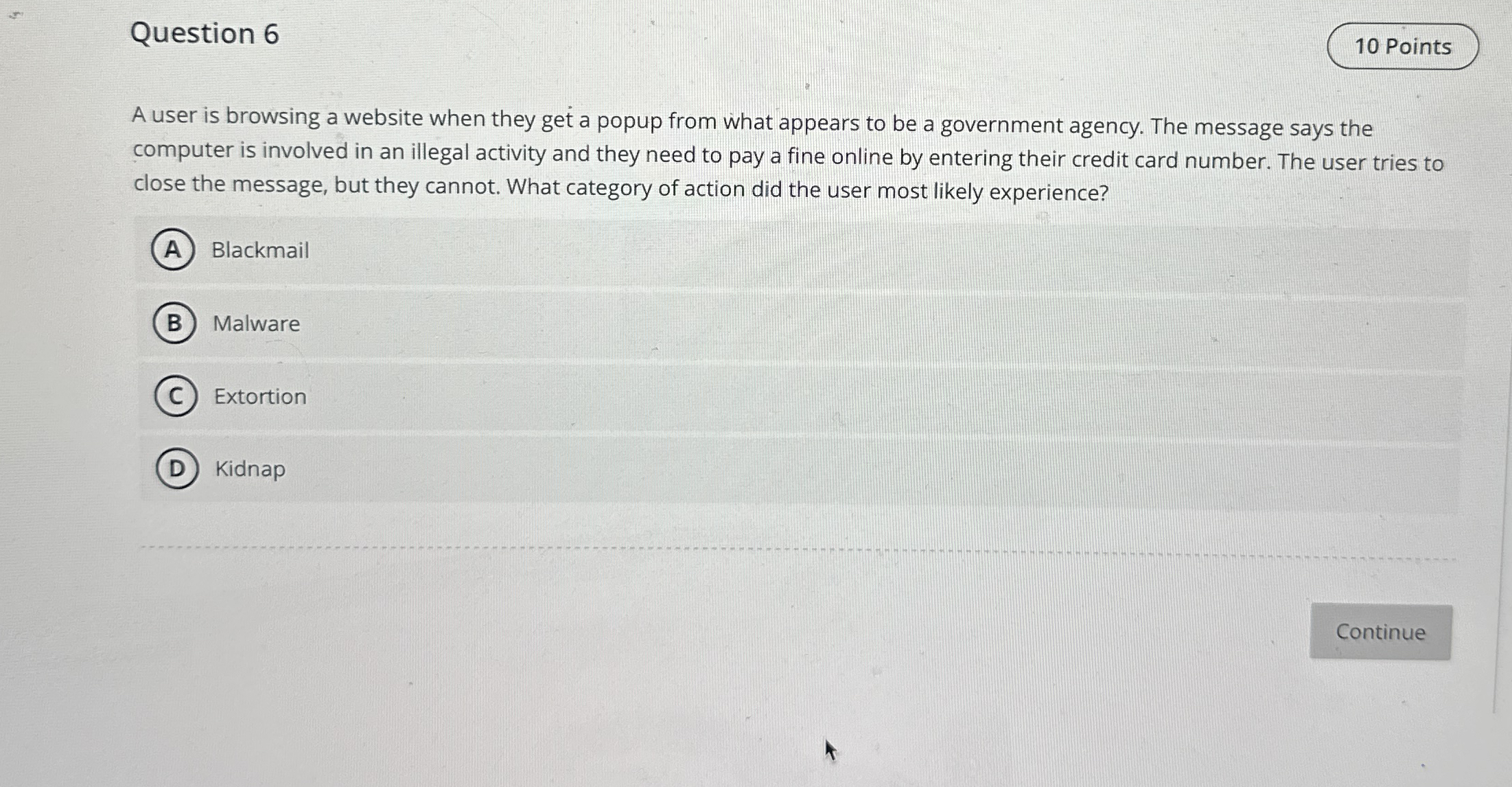 Question 6 A user is browsing a website when they