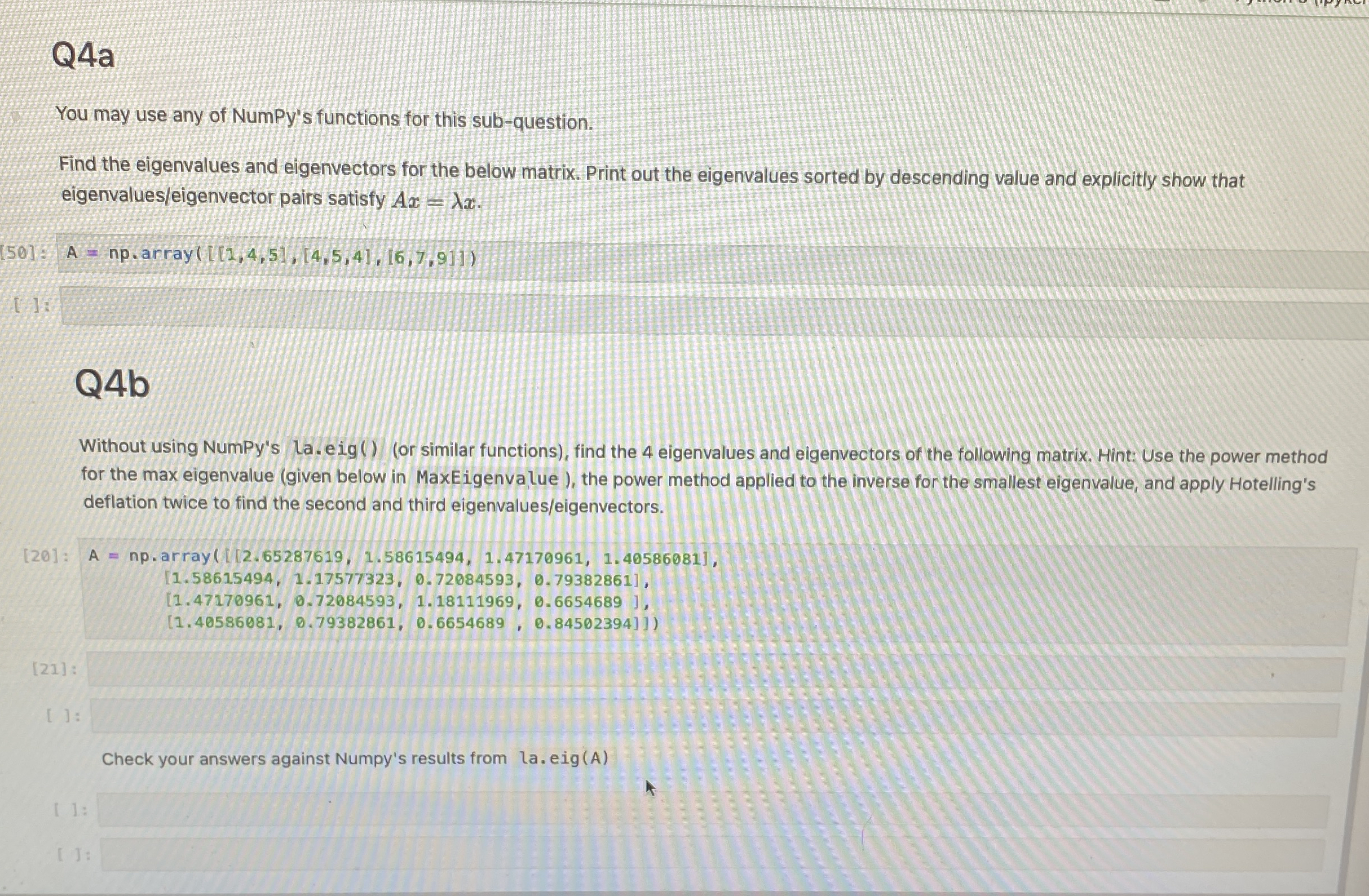 Q 4 a You may use any of NumPy's functions for