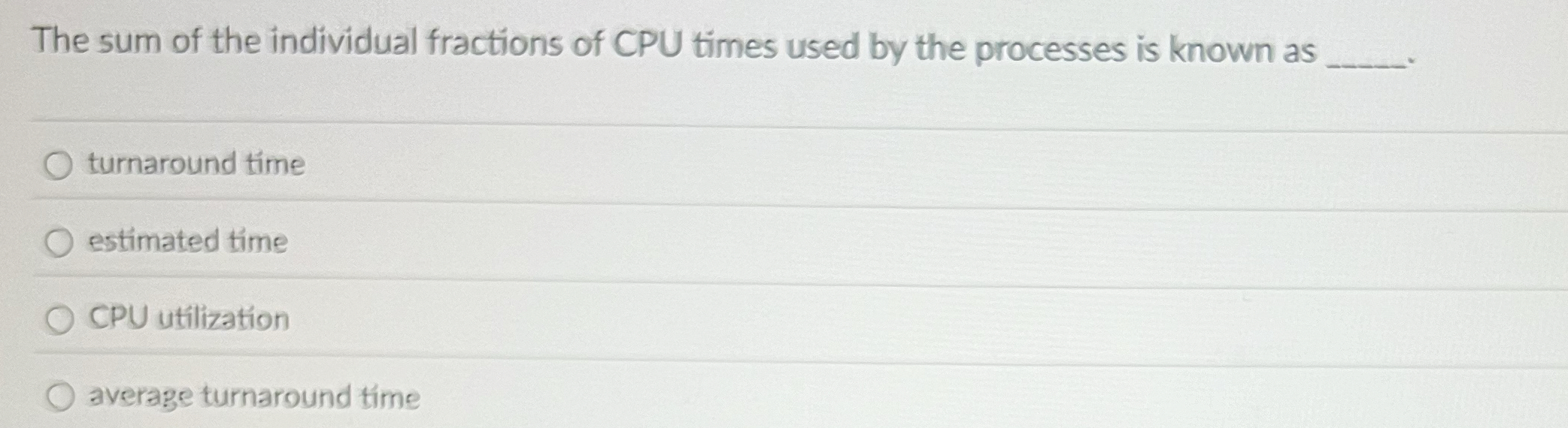 The sum of the individual fractions of CPU times