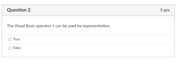 Question 2 The Visual Basic operator \ ( \ wedge