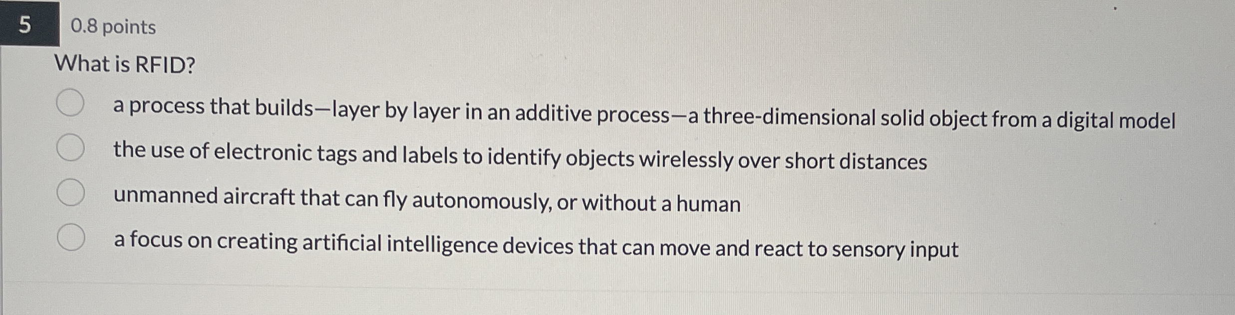 5 0 . 8 points What is RFID? a process that