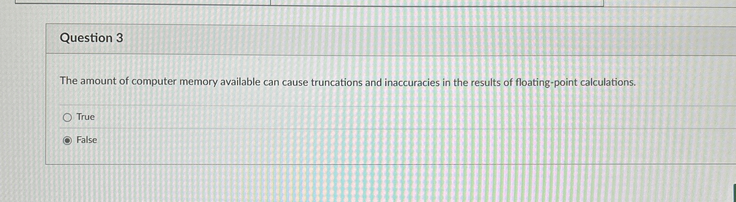 Question 3 The amount of computer memory