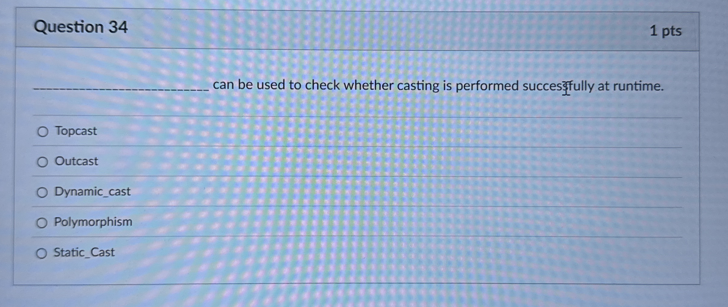 Question 3 4 1 pts can be used to check whether