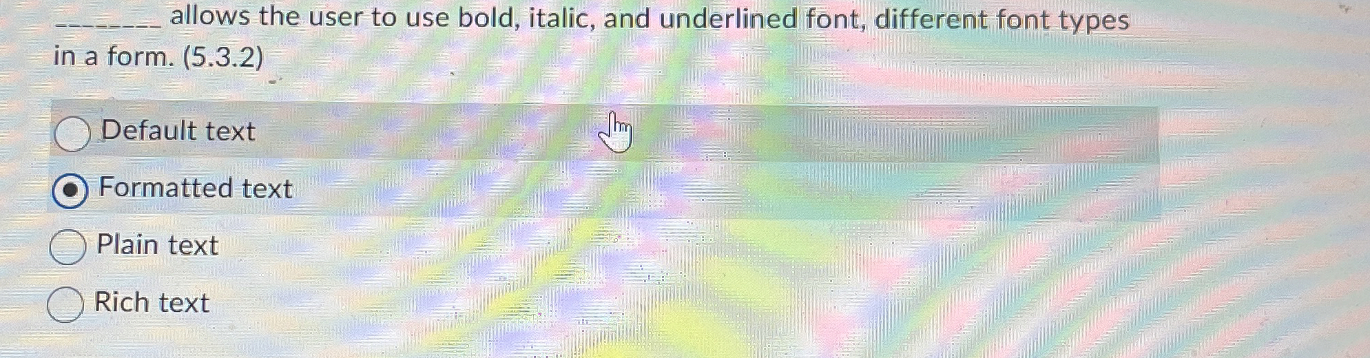allows the user to use bold, italic, and