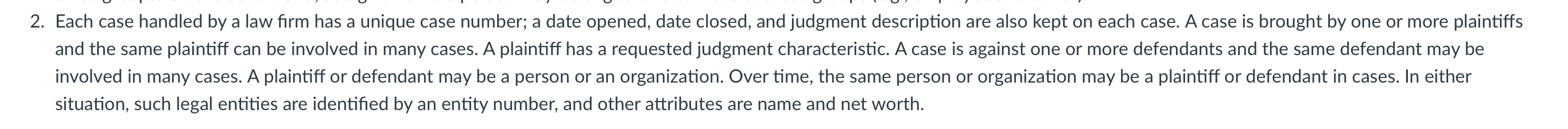 2 . Each case handled by a law firm has a unique