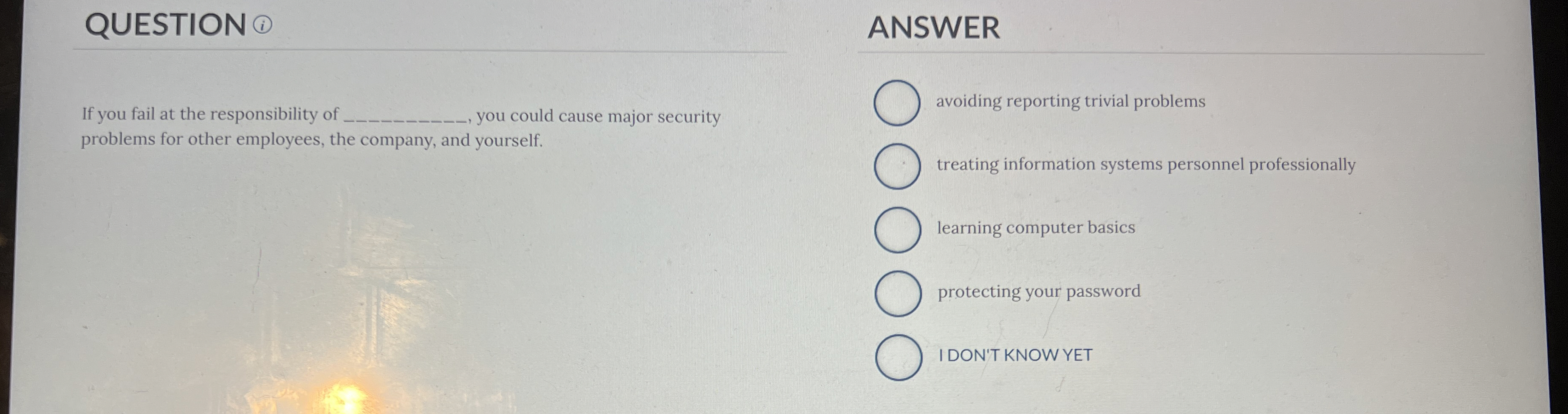 QUESTION If you fail at the responsibility of you