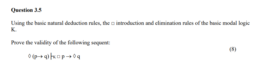 Question 3 . 5 Using the basic natural deduction