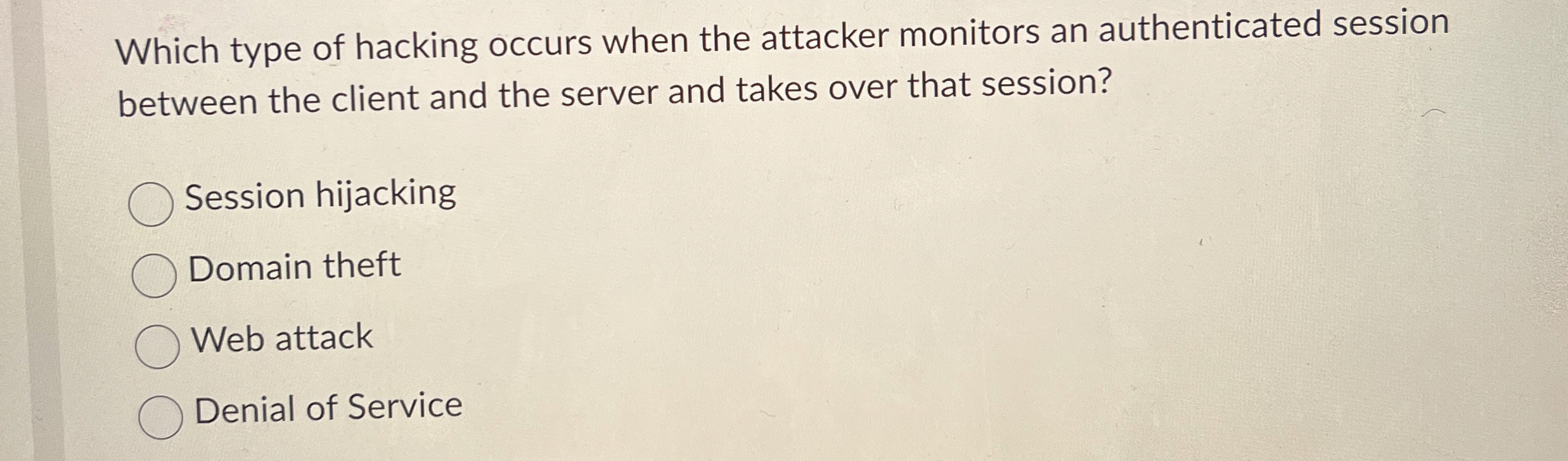 Which type of hacking occurs when the attacker