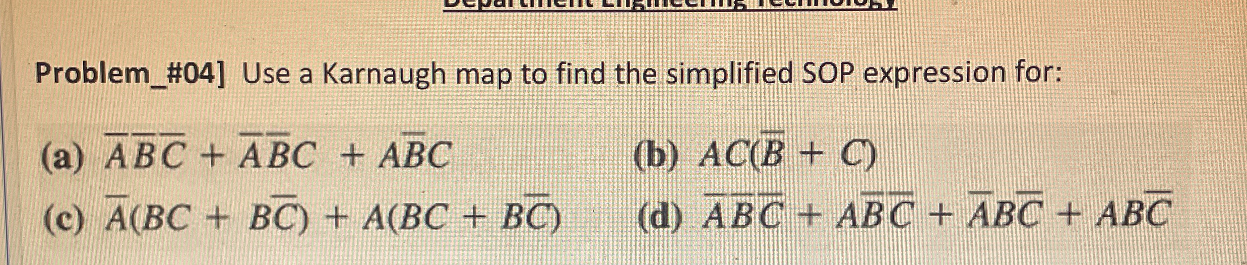 How to solve Problem _ # 0 4 ] Use a Karnaugh map