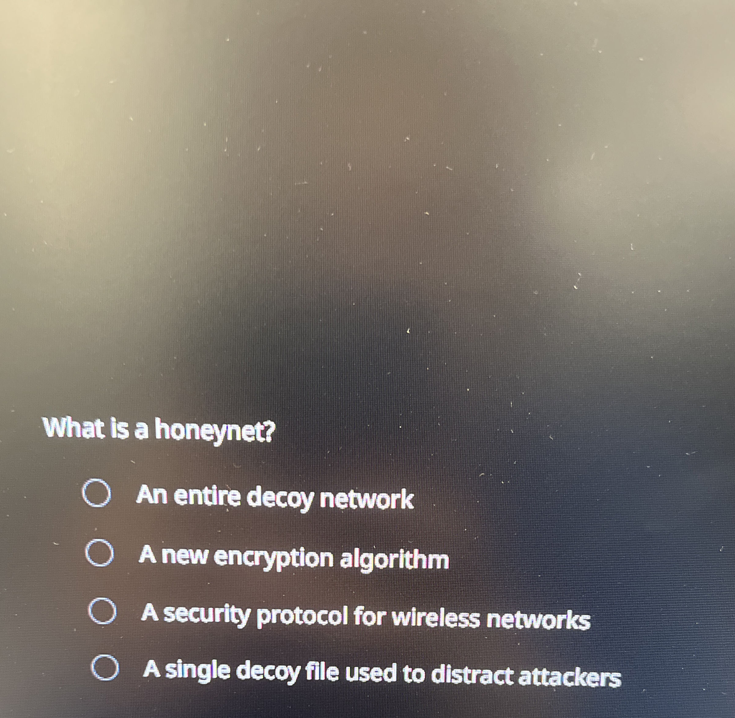 What is a honeynet? An entire decoy network A new