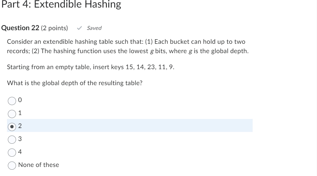 Question 2 2 ( 2 points ) Consider an extendible