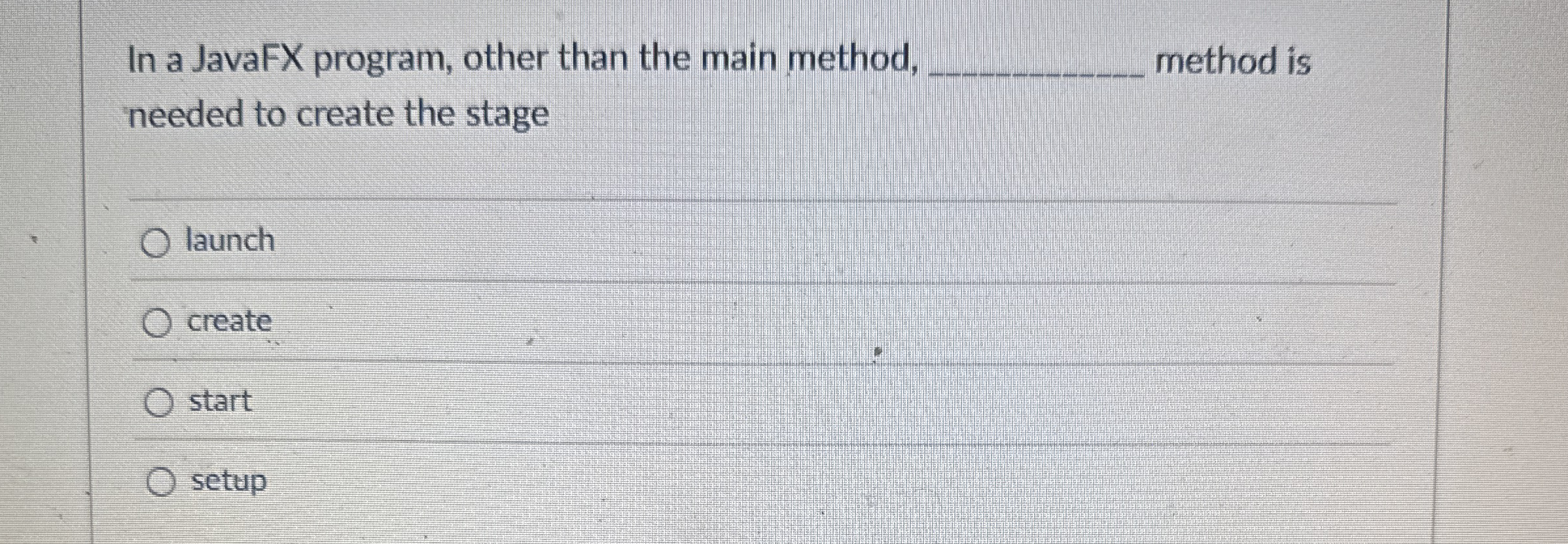In a JavaFX program, other than the main method,