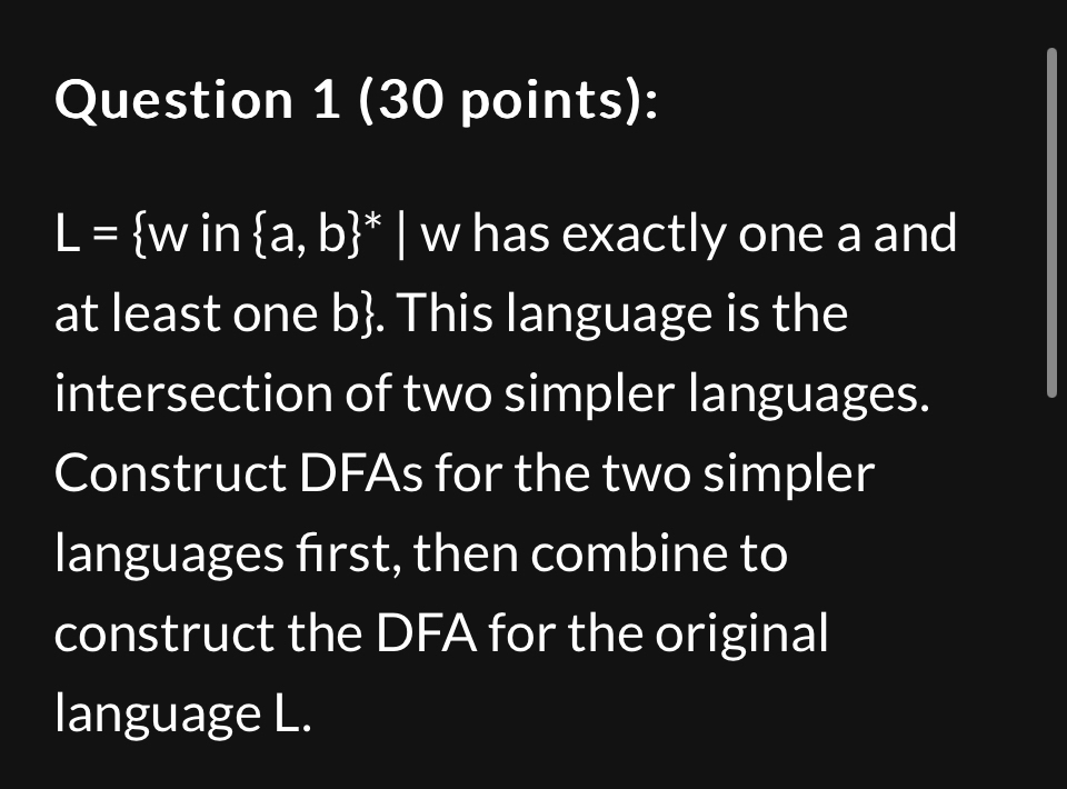 Question 1 ( 3 0 points ) : L = { w in { a , b }