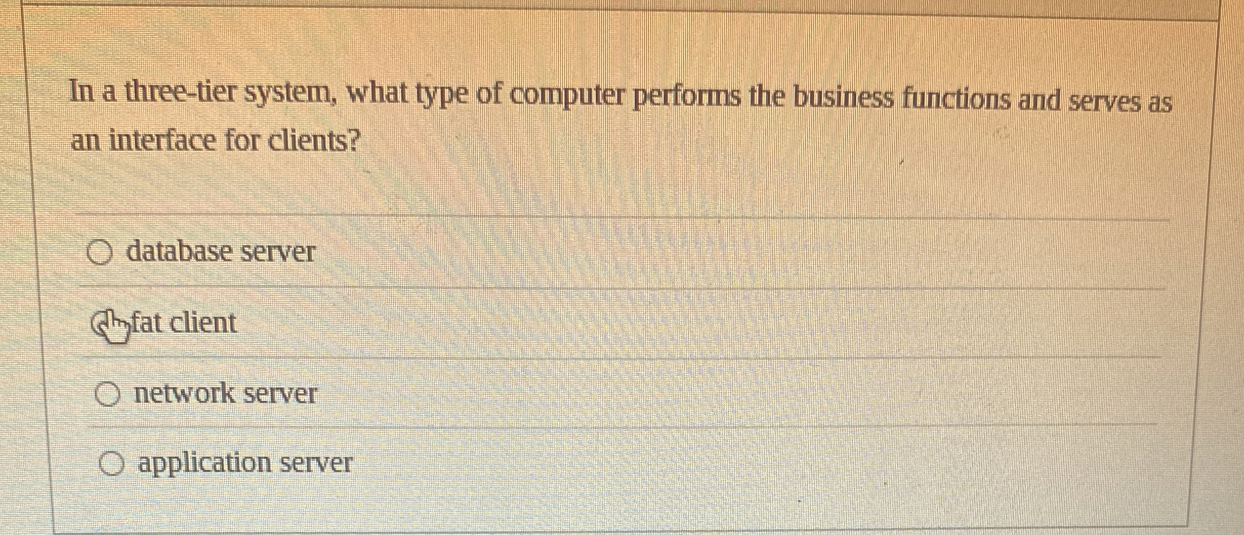 In a three - tier system, what type of computer