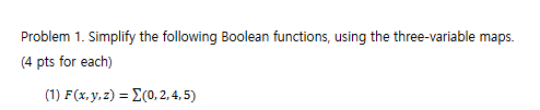 Problem 1 . Simplify the following Boolean