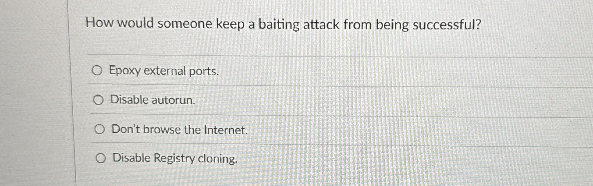 How would someone keep a baiting attack from