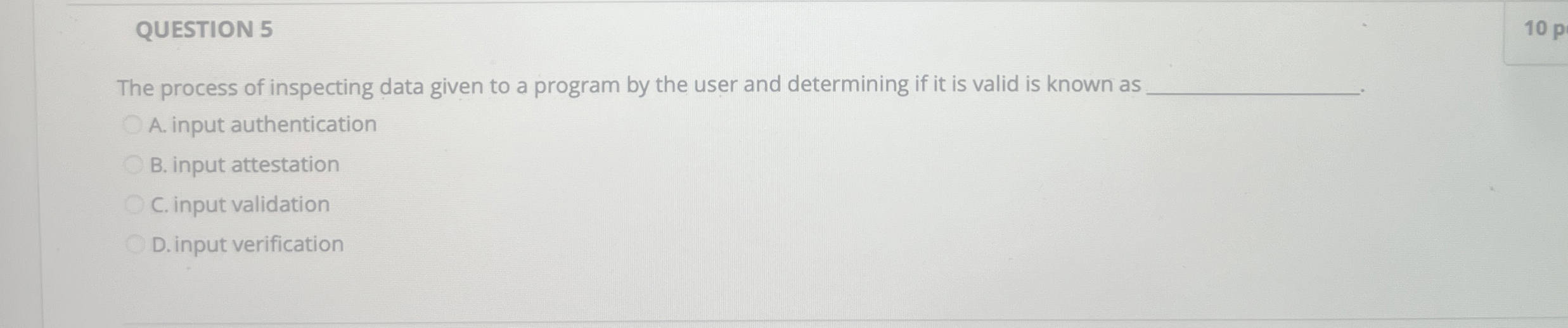 QUESTION 5 The process of inspecting data given