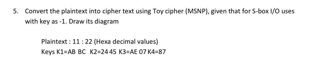Convert the plaintext into cipher text using Toy