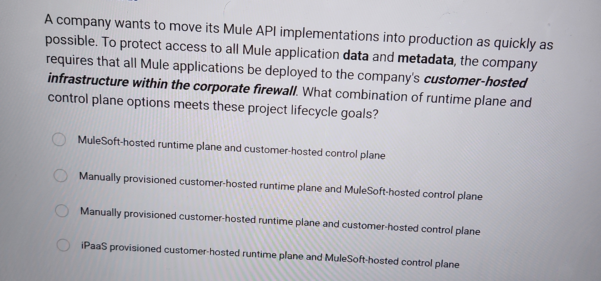 A company wants to move its Mule API